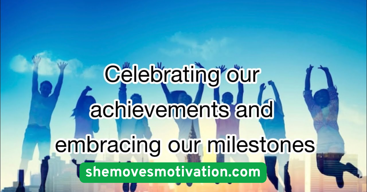Celebrate Every Milestone