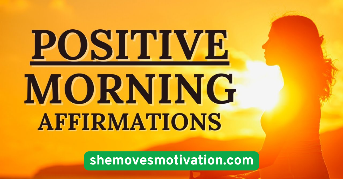  Practice Daily Positive Affirmations