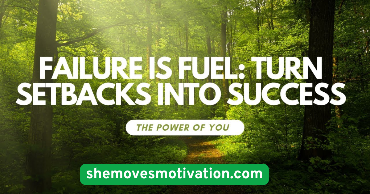 Turn Setbacks into Fuel