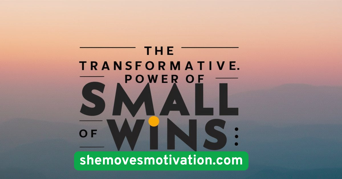  Start with Small Wins