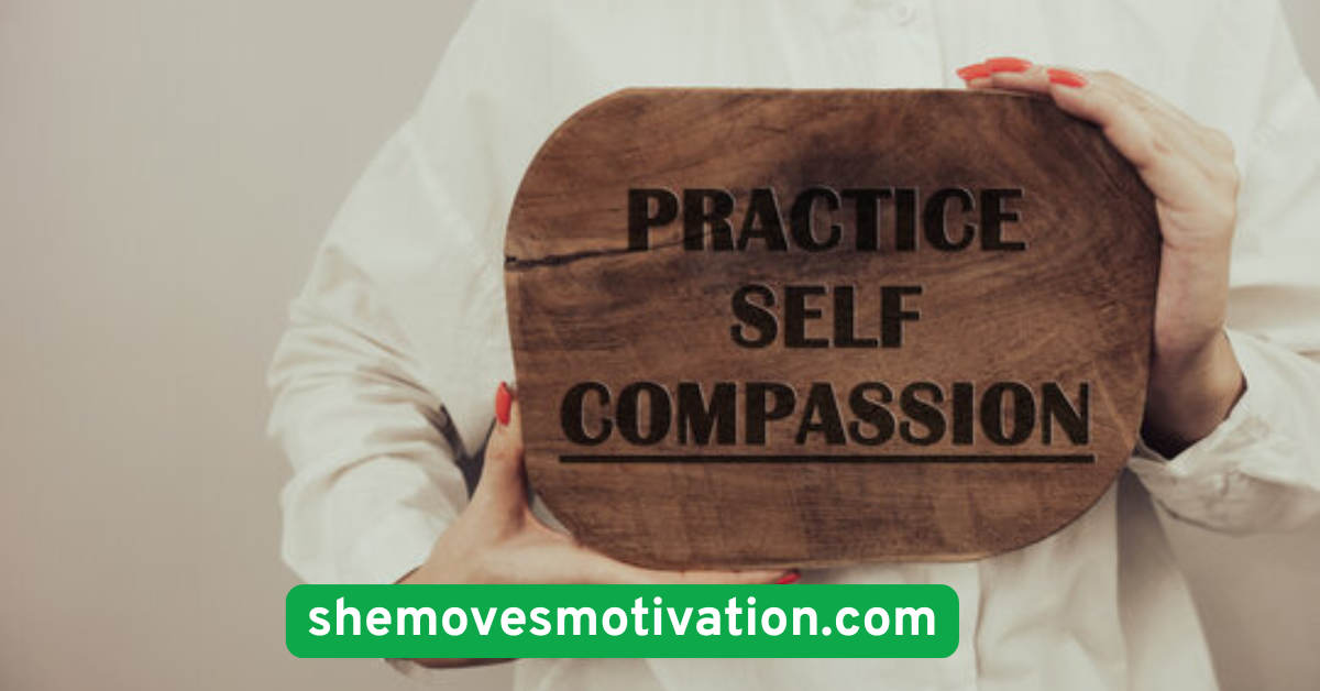  Practice Self-Compassion and Stay Flexible